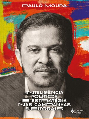 cover image of Inteligência política e estratégia nas campanhas eleitorais